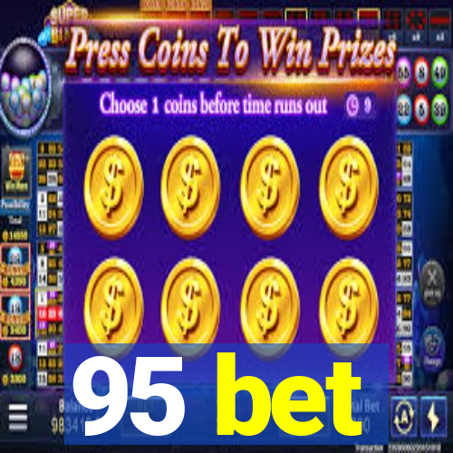 95 bet