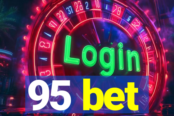 95 bet