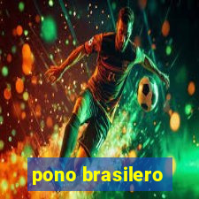 pono brasilero