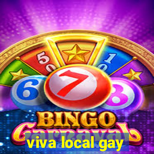 viva local gay