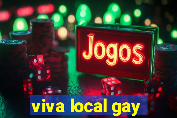 viva local gay