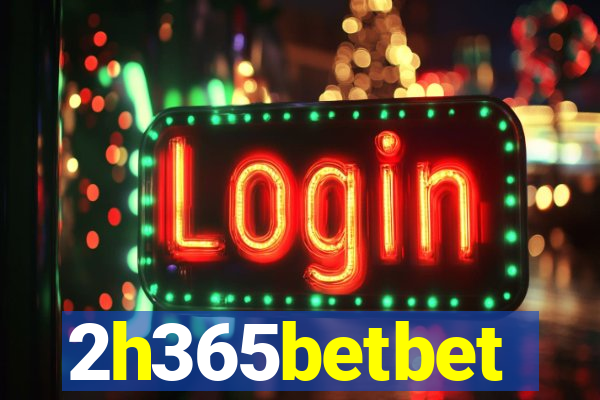 2h365betbet