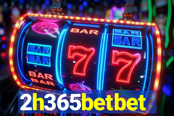 2h365betbet