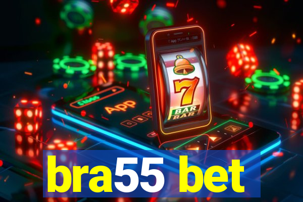 bra55 bet