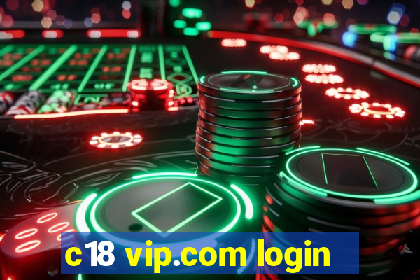 c18 vip.com login