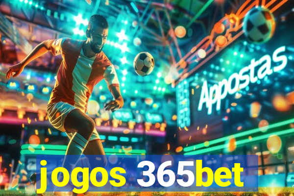 jogos 365bet