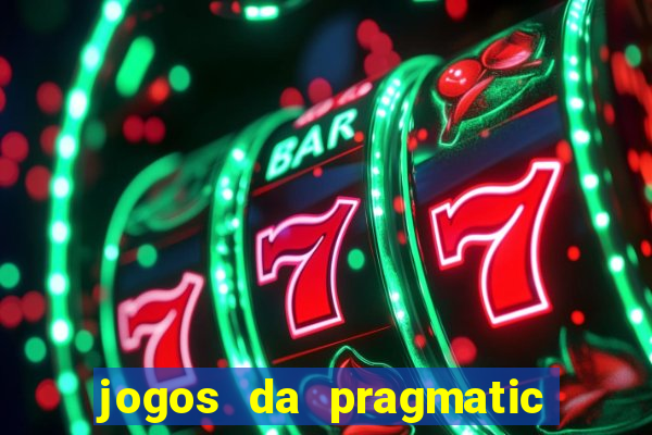 jogos da pragmatic play que mais pagam