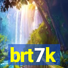 brt7k