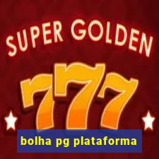 bolha pg plataforma