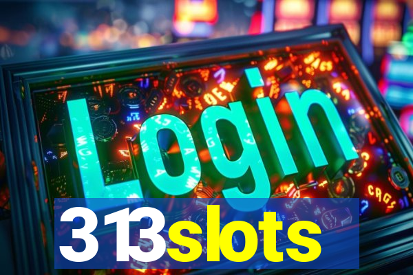 313slots