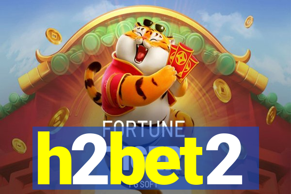 h2bet2