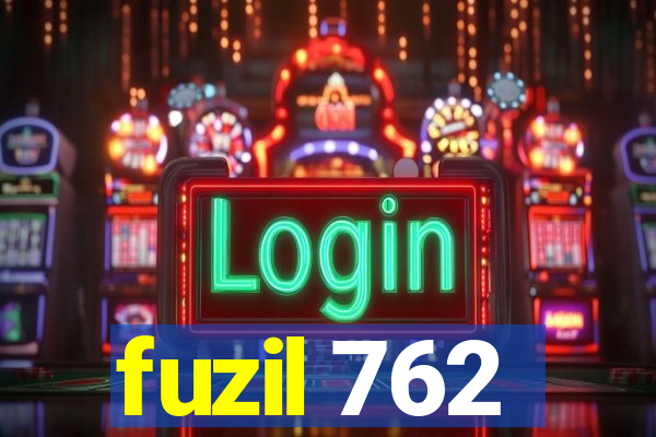 fuzil 762