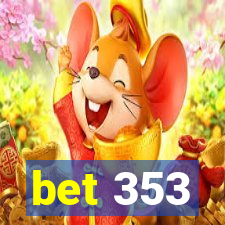 bet 353