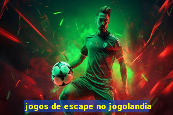 jogos de escape no jogolandia