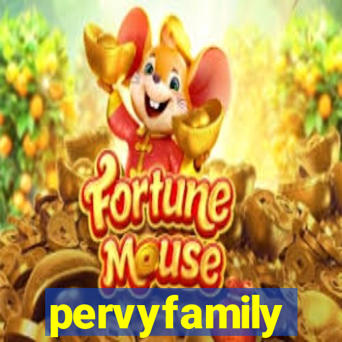 pervyfamily