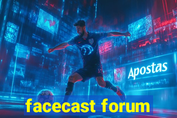 facecast forum