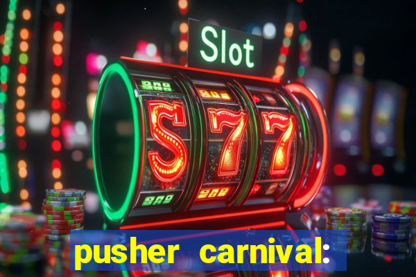 pusher carnival: coin master