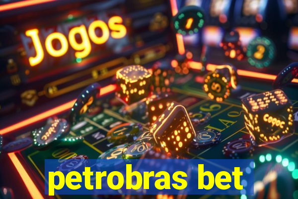 petrobras bet