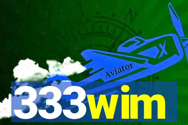 333wim