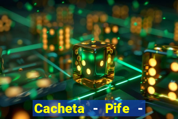 Cacheta - Pife - Jogo online