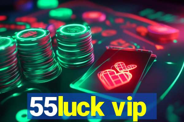 55luck vip