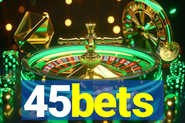 45bets