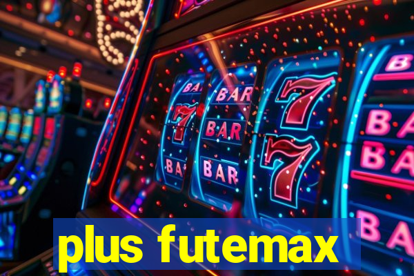 plus futemax