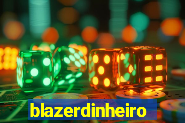 blazerdinheiro