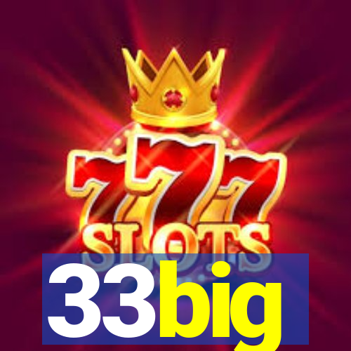 33big