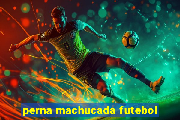 perna machucada futebol