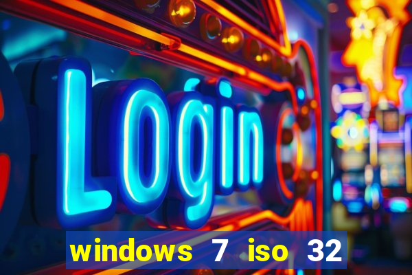 windows 7 iso 32 bits pt-br download