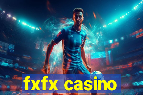 fxfx casino