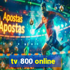 tv 800 online