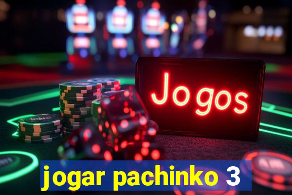 jogar pachinko 3