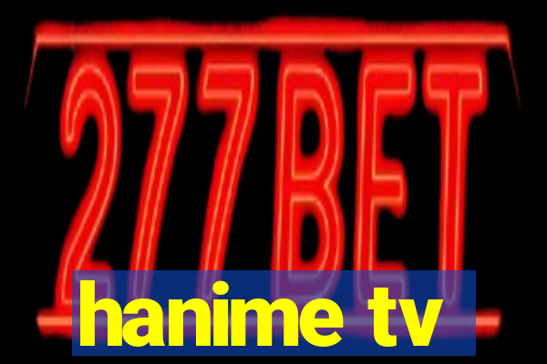 hanime tv