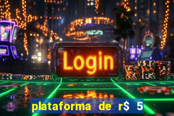 plataforma de r$ 5 para jogar