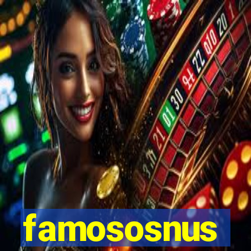 famososnus