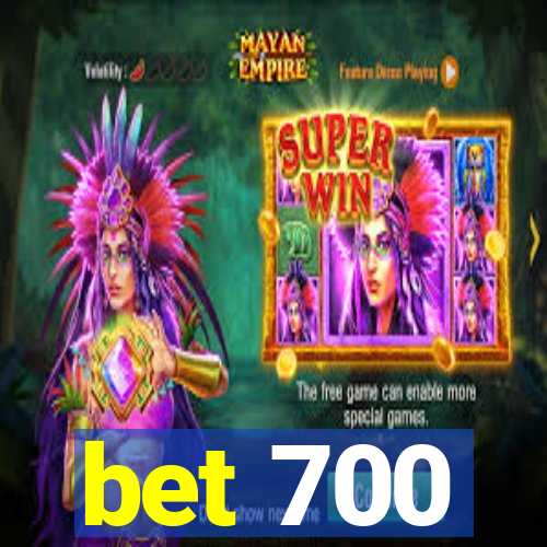 bet 700