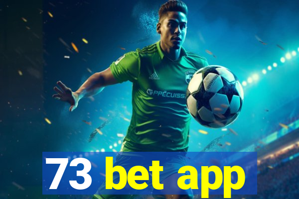 73 bet app