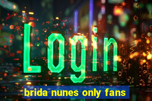 brida nunes only fans