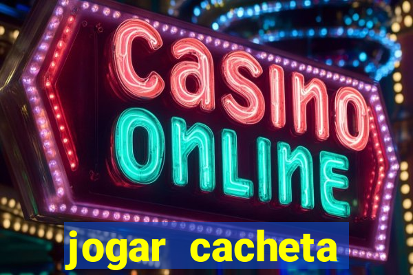 jogar cacheta online valendo dinheiro