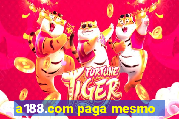 a188.com paga mesmo