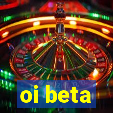 oi beta