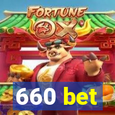 660 bet