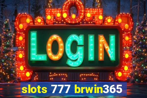 slots 777 brwin365