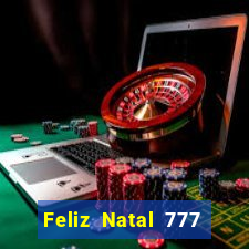 Feliz Natal 777 plataforma login