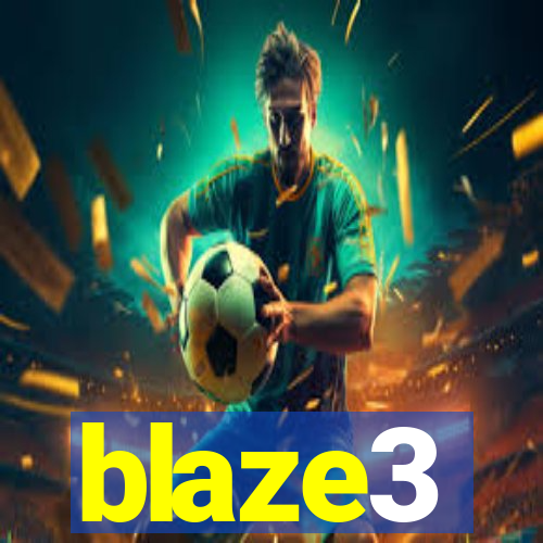 blaze3