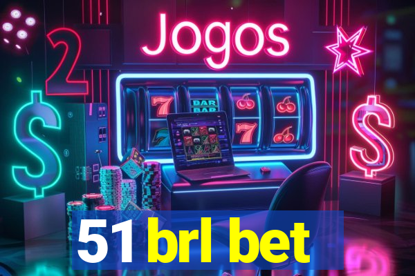 51 brl bet