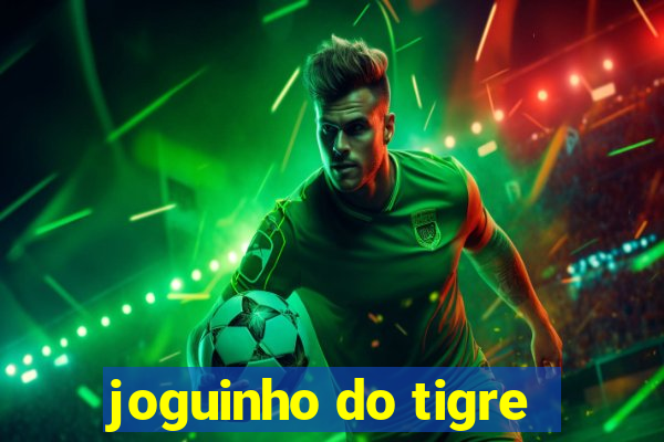 joguinho do tigre