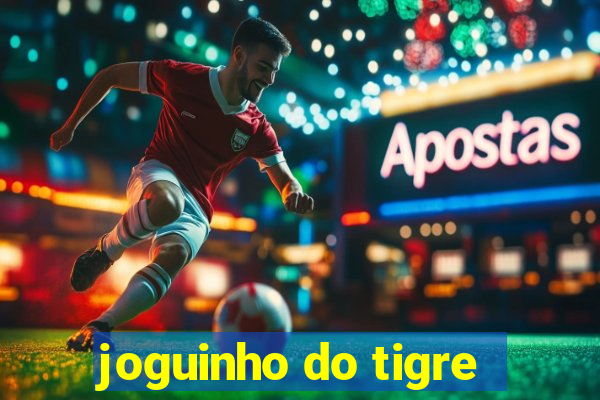 joguinho do tigre